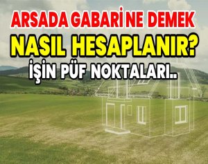 Arsada Gabari NeDemek Nasıl Hesaplanır?İşin Püf Noktaları..