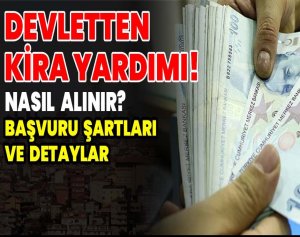 Devletten Kira Yardımı! Nasıl Alınır Başvuru Şartları ve Detaylar