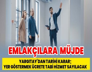 Yargıtay Kararı Emlakta Yer Göstermek Artık Ücrete Tabi